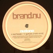 Nu:Tone - Our House / G.M.A.S. (Matrix Remix) (BrandNu Recordings BRANDNU001, 2003) :   