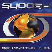 Swoosh - Believe The Hype (Back 2 Basics B2BCD02, 1997)