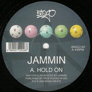 Jammin - Hold On / Distraction (Bingo Beats BINGO001, 2000) :   