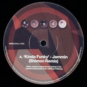 Jammin - Kinda Funky / Go DJ (Remixes) (Bingo Beats BINGO019, 2004) :   