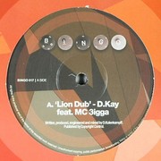 D. Kay - Lion Dub / In My Soul (Bingo Beats BINGO017, 2004) :   