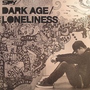 S.P.Y. - Dark Age / Loneliness (C.I.A. CIA049, 2009) :   