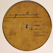 Calibre - Hustlin / Movin (Signature Records SIG012, 2007) :   