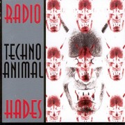 Techno Animal - Radio Hades (Position Chrome PC30, 1998) :   