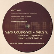 Zero Tolerance & Beta 2 - On My Mind / Front Door (Sound Trax FILM007, 2005) :   