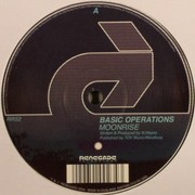 Basic Operations - Moonrise / A Better Tomorrow (Renegade Recordings RR52, 2004) :   
