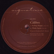 Calibre - Feeling Happy / Think Again (Signature Records SIG004, 2004) :   