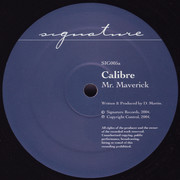 Calibre - Mr. Maverick / Highlander (Signature Records SIG005, 2004) :   