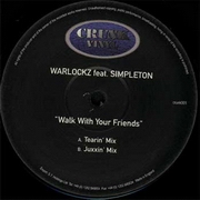 Warlockz feat. Simpleton - Walk With Your Friends (Crunk Vinyl CRUNK001, 2000)