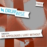 Smooth - No Appologies / Lost Without (DrumWise DW01FREE, 2009) :   