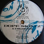 Dope Skillz - 6 Million Ways / Yo Son (Frontline Records FRONT011, 1995) :   