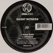 Silent Witness - Jump Gate / Amazon (DNAudio DNAUDIO004, 2004)