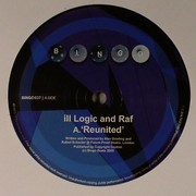 Ill Logic & Raf - Reunited / Turnaround (Bingo Beats BINGO037, 2006) : посмотреть обложки диска