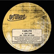 Carlito - One Time / Feel My Love (Defunked DFUNKD013, 2002)