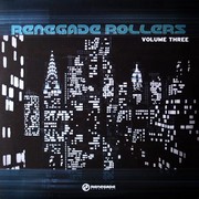 various artists - Renegade Rollers Volume 3 (Renegade Recordings RR43, 2003) : посмотреть обложки диска