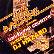 DJ Hazard - 3D Mode Recordings presents Under The Counter (3D Mode 3DMODECDMIX01, 2004)