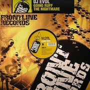 DJ Evol - Going Ruff / The Nightmare (Frontline Records FRONT075, 2005) :   