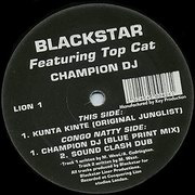 Blackstar feat. Top Cat - Champion DJ (Congo Natty LION1, 1995)