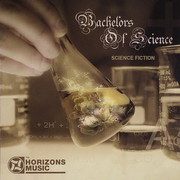 Bachelors Of Science - Science Fiction (Horizons Music HZNCD001, 2008) : посмотреть обложки диска