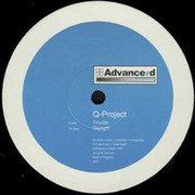 Q Project - Trouble / Daylight (Advance//d Recordings ADVR002, 2001)