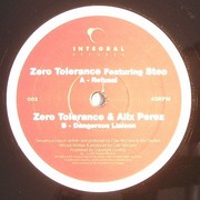 Zero Tolerance & Alix Perez - Refusal / Dangerous Liaison (Integral Records INT002, 2007) :   