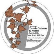 Davide Carbone & Kubiks - Six Hills / Ready With This (Intrinsic Recordings INTRINSIC001, 2005)