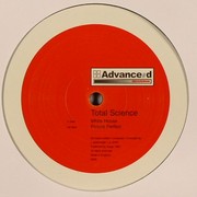 Total Science - White House / Picture Perfect (Advance//d Recordings ADVR009, 2004) :   