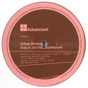 Urban Notion - On The Southbound / Tora Bora (Advance//d Recordings ADVR026, 2007) :   