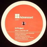 Q Project - Ask Not VIP / 2 Little 2 Late (Advance//d Recordings ADVR017, 2005) :   