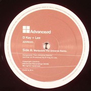 D Kay & Lee - Manipulate The Universe (Remix) / Anytime, Anywhere (Advance//d Recordings ADVR020, 2006) :   