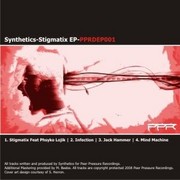 Synthetics - Stigmatix EP (Peer Pressure Recordings PPRDEP001, 2009)