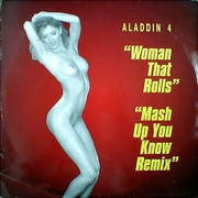 Aladdin - Mash Up You Know ('96 remix) / Woman That Rolls (Aladdin ADN004, 1996) :   