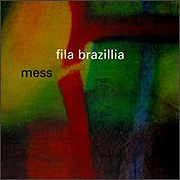 Fila Brazillia - Mess (Pork PORK031, 1996)