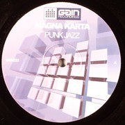 Magna Karta - Punk Jazz / Junk Step (Gain Recordings GAIN020, 2004) :   
