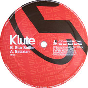 Klute - Galaxian / Glue Sniffer (Commercial Suicide SUICIDE002, 2001) :   