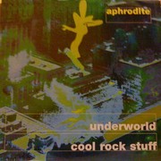 Aphrodite - Underworld / Cool Rock Stuff (Aphrodite Recordings APH027, 1998) :   