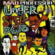 Mad Professor - Under The Spell Of Dub (Ariwa ARICD121, 1997)