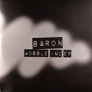 Baron - Wobble Inc EP (C.I.A. CIA017, 2003) :   