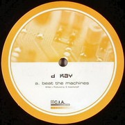 D. Kay - Beat The Machines / Give It 2 You (C.I.A. CIA019, 2003) :   