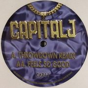 Capital J - Throwdown (Remix) / Feels So Good (Wikkid Records CAP011, 2004)