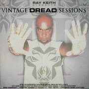 Ray Keith - Vintage Dread Part 2: The Sessions (Dread Recordings DREADCD006, 2003)