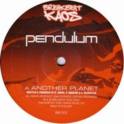 Pendulum - Another Planet / Voyager (Breakbeat Kaos BBK003, 2004)