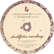 Drumatic - Wrong Means Right / The Specialist (Phunkfiction Recordings PHUNK005, 2006) :   