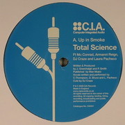 Total Science - Up In Smoke / Questionz (C.I.A. CIA041, 2008) :   