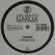 Taxman - Dreamland / Acid (Liq-Weed Ganja Recordings LIQWEED015, 2010)