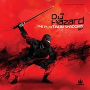 DJ Hazard - The Platinum Shadows EP (Playaz Recordings PLAYAZ009, 2010)