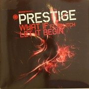 Prestige - What If / Let It Begin (Stereotype STYPE015, 2010) :   
