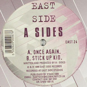 A-Sides - Once Again / Stick Up Kid (Eastside Records EAST24, 1999) :   