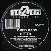 Dred Bass & The JB - World Of Music / Smokin' Cans (Back 2 Basics B2B12030, 1995) :   