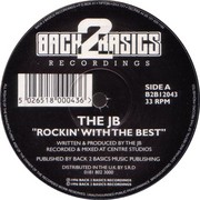 The JB - Rockin' With The Best / Breakdown (Back 2 Basics B2B12043, 1996) :   